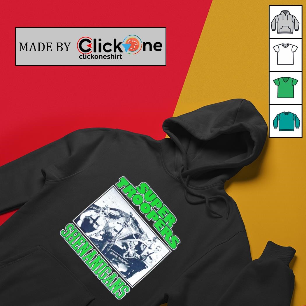 Broken Lizard super trooper shenanigans shirt