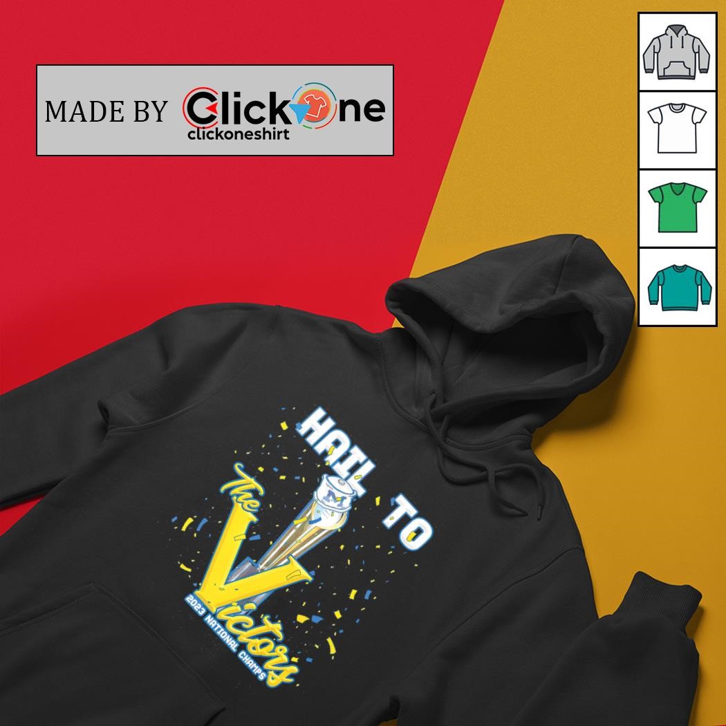 Michigan Wolverines hail to the victors 2023 national champs shirt
