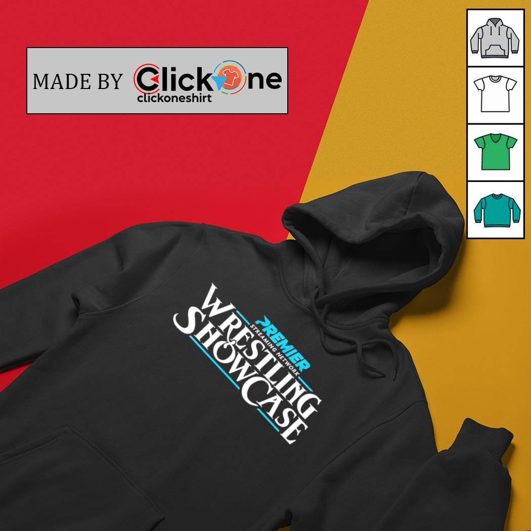 Premier streaming network wrestling showcase shirt