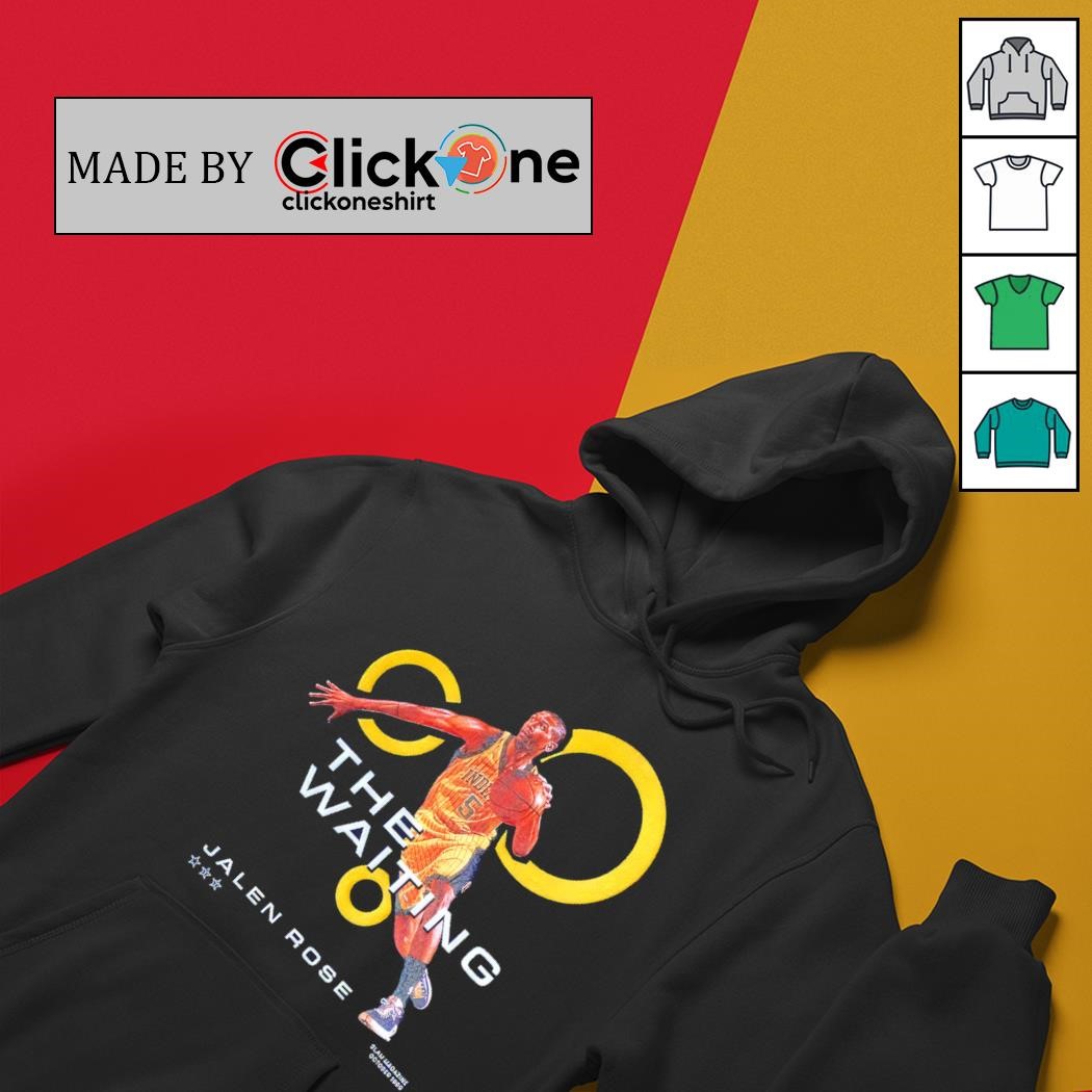 Jalen Rose the waiting shirt
