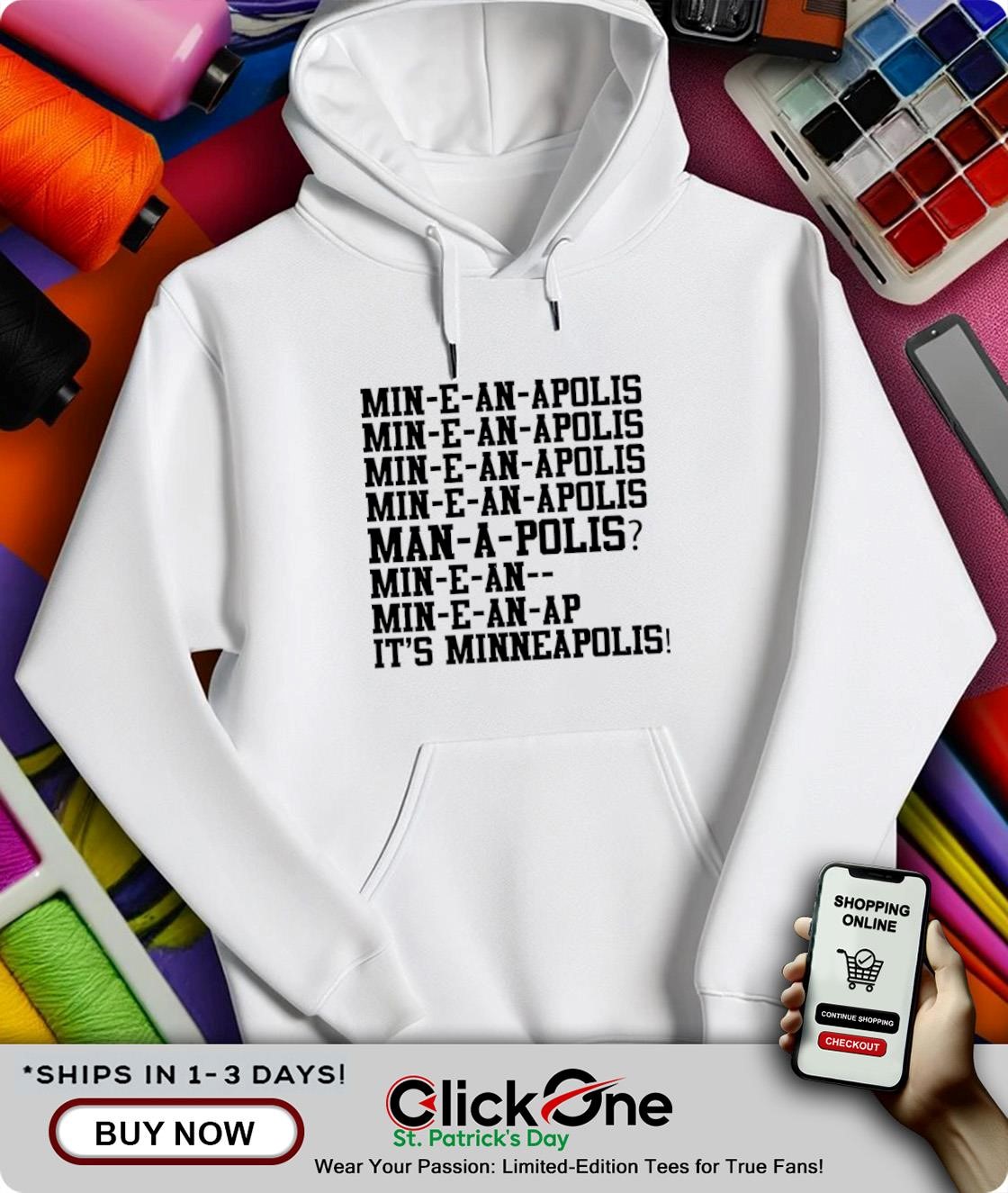 Minnesota Min-e-an-apolis it’s Minneapolis shirt
