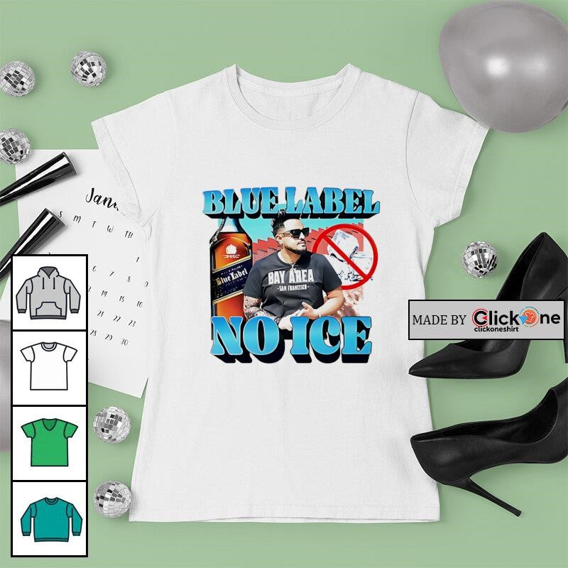 Cheema Y blue label no ice shirt, hoodie, sweater, longsleeve and