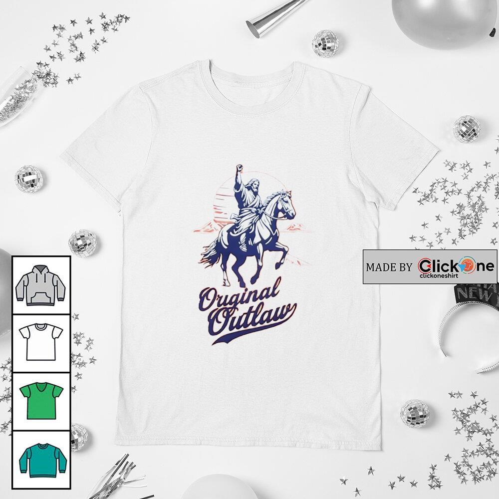 Jesus Original Outlaw shirt, hoodie, sweater, longsleeve and V-neck T-shirt, image size:1000x1000