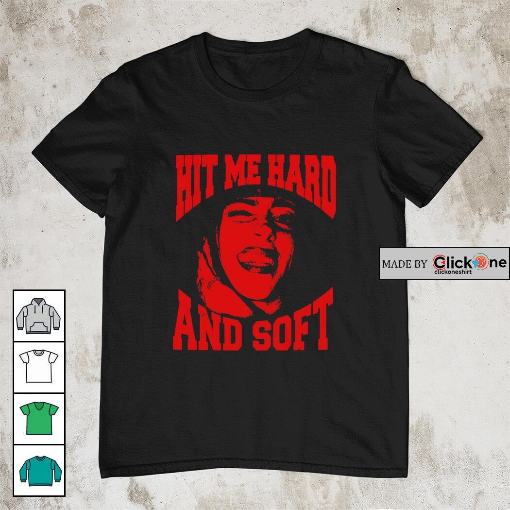 Billie Eilish hit me hard and soft T-shirt, hoodie, sweater