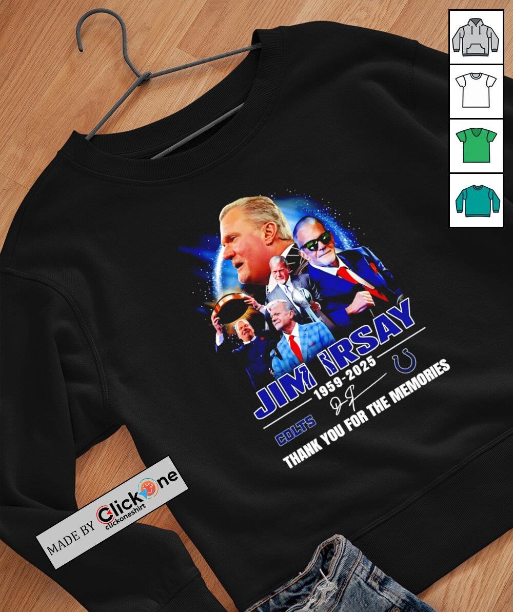 トップス Thankyou Thankyou Thankyou Jim Irsay 1959-2025 thank you for the memories signature shirt