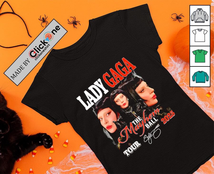 Lady Gaga The Mayhem Ball tour 2025 signature shirt, hoodie