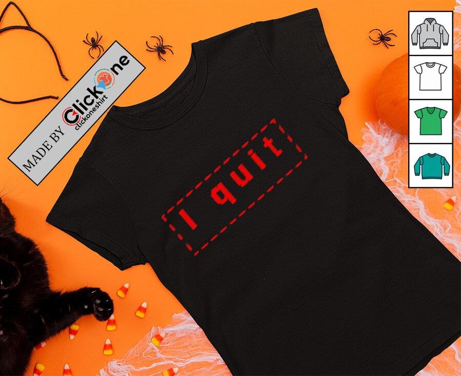 Haim I Quit shirt, hoodie, sweater, longsleeve and V-neck T-shirt