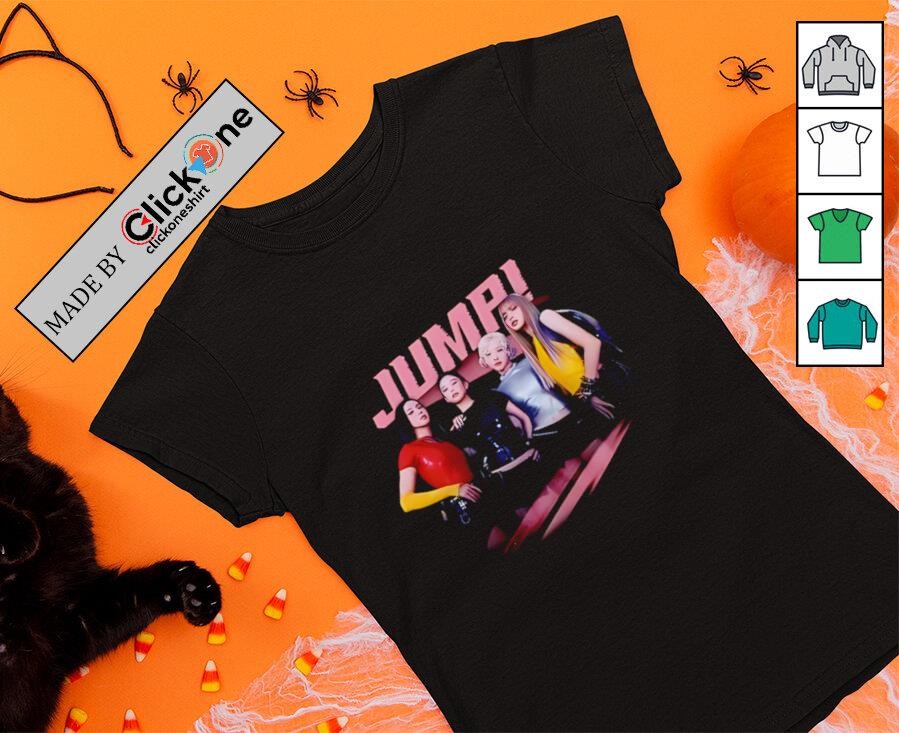 Jump Blackpink shirt, hoodie, sweater, longsleeve and V-neck