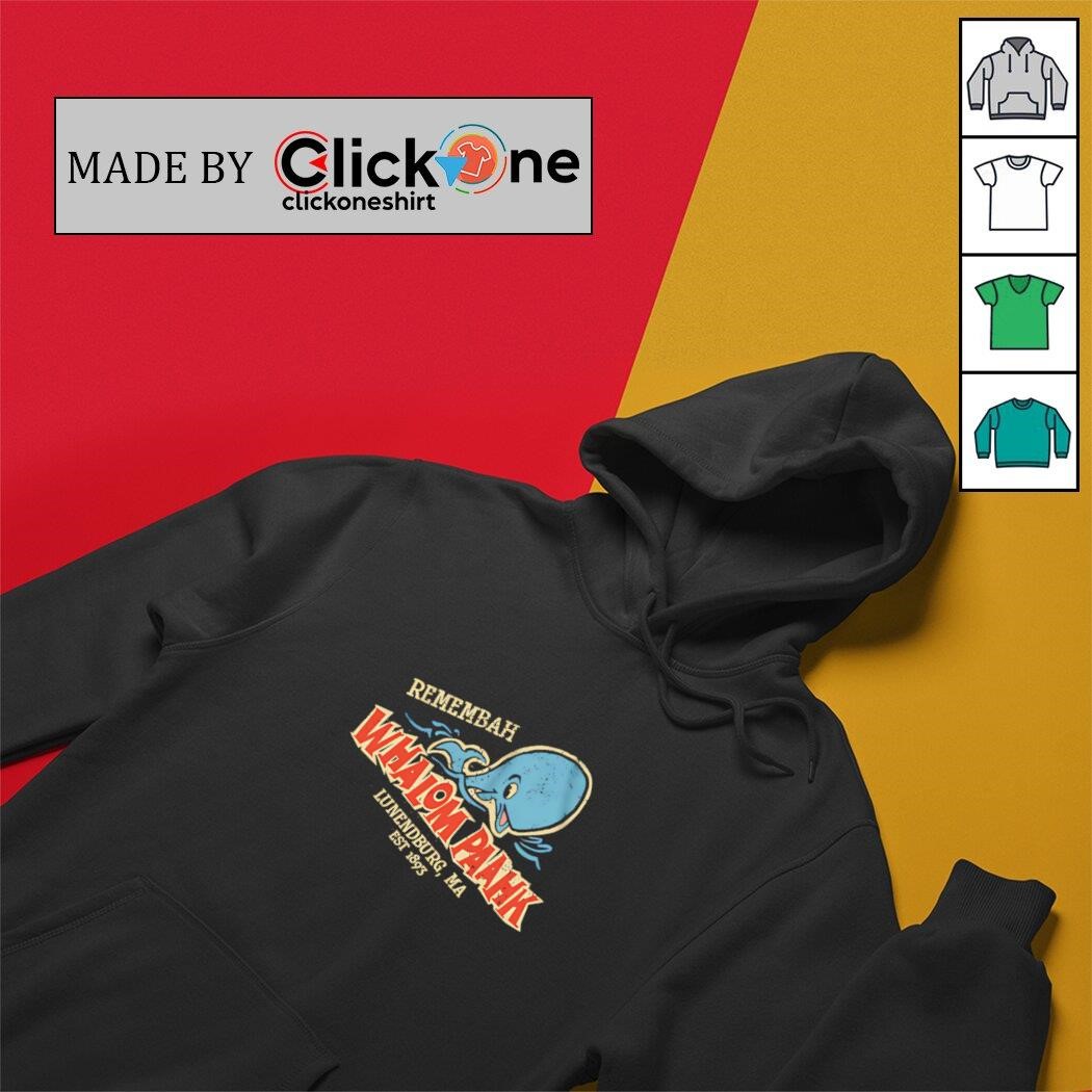 Remembah Whalom Paahk Lunendurg est 1893 shirt, hoodie