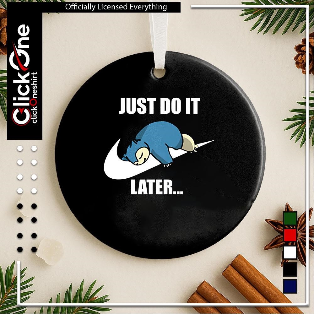 snorlax just do it later