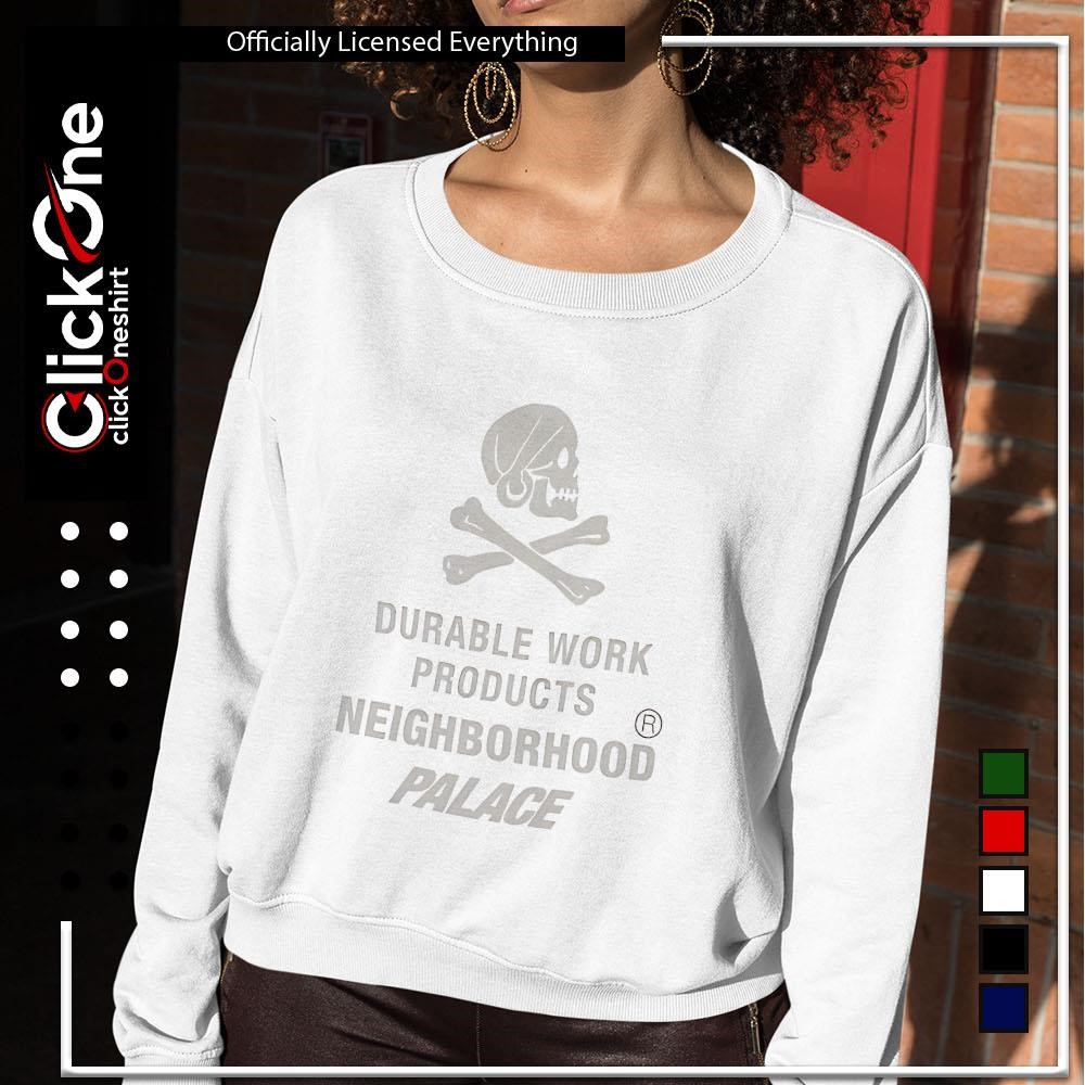 Durable work products Neighborhood palace shirt, hoodie, sweater