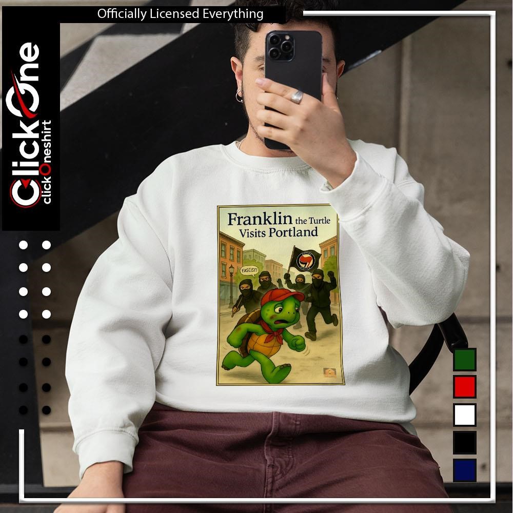 Franklin the turtle visits portland shirt, hoodie, sweater