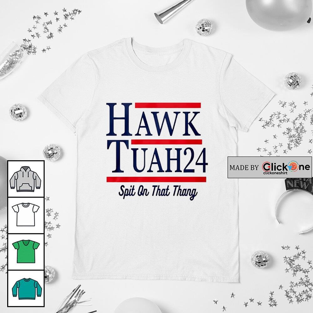 Hawk Tuah 2024 Spit on that thang shirt