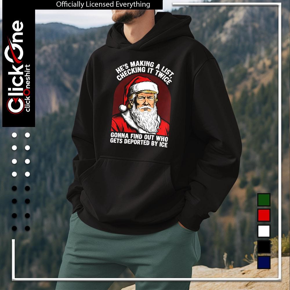 Santa Trump he's making a list checking it twice shirt, hoodie