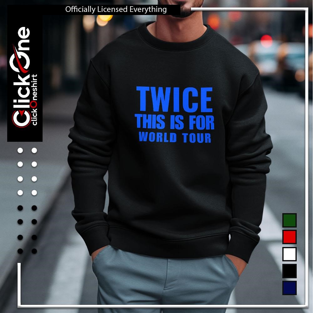 Twice this is for world tour shirt, hoodie, sweater, longsleeve